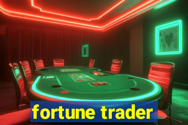 fortune trader